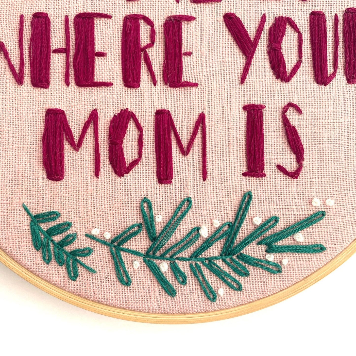 Home Is Where Your Mom Is PDF Embroidery Pattern