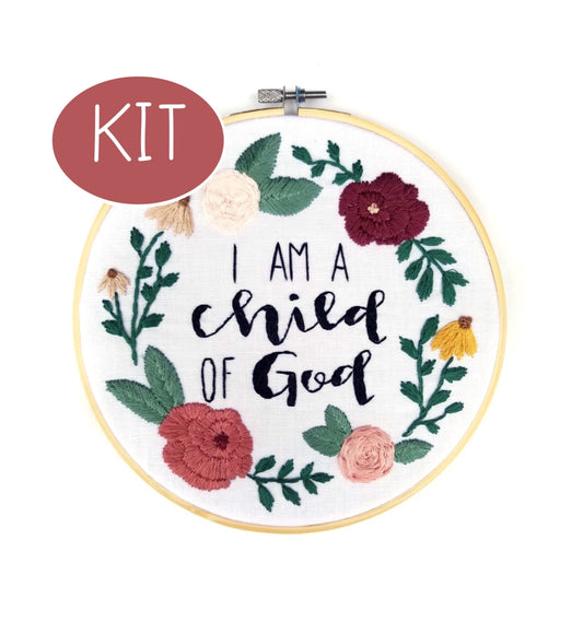 I Am A Child of God Embroidery Kit
